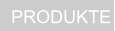 PRODUKTE